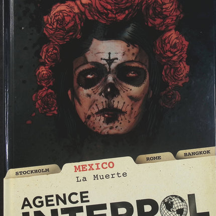 Agence Interpol Tome 1 – Mexico, La Muerte – Philippe Thirault et Marty, BD policière et thriller international au Mexique - Livre BD