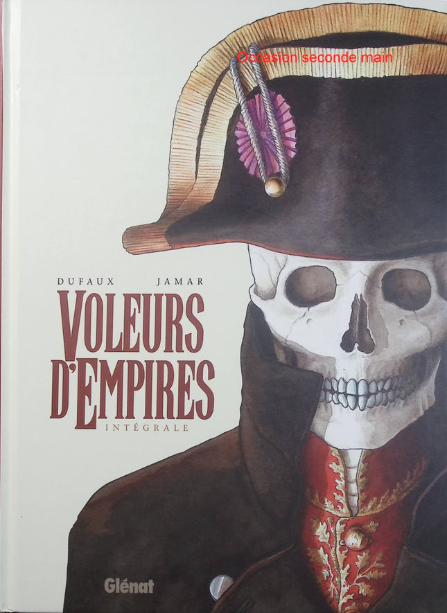Voleurs d’Empires – Intégrale – Jean Dufaux, Martin Jamar – bande dessinée historique, aventure et romance dans la France du XIXe siècle - Livre BD