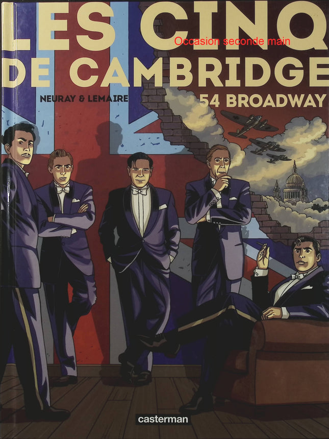 54 Broadway Tome 2 – Les Cinq de Cambridge – Neuray et Lemaire – BD historique et espionnage - Livre BD