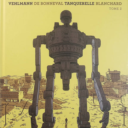 Le Dernier Atlas Tome 2 – Fabien Vehlmann, Gwen de Bonneval, Hervé Tanquerelle, Fred Blanchard – bande dessinée uchronique, science-fiction, polar et robots géants - Livre BD