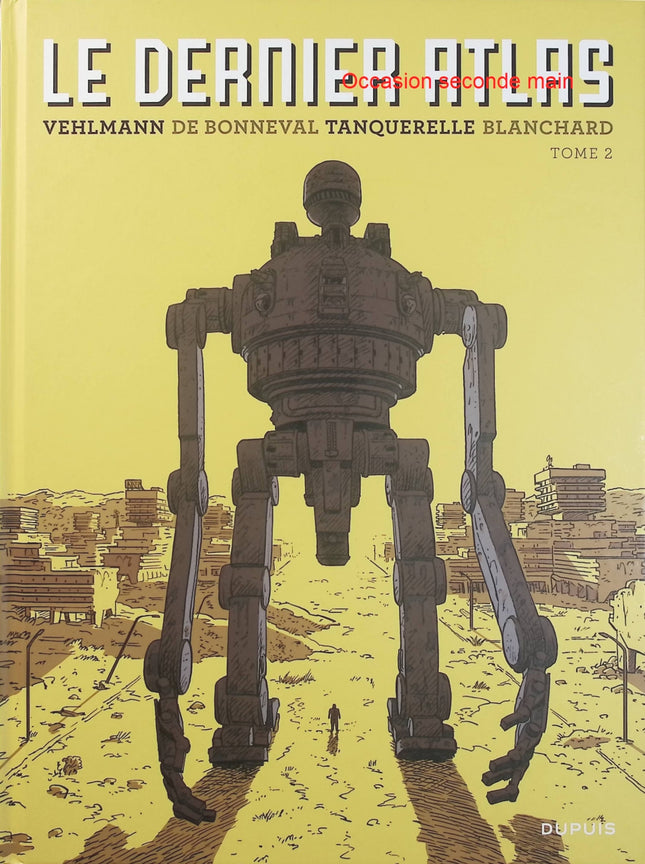 Le Dernier Atlas Tome 2 – Fabien Vehlmann, Gwen de Bonneval, Hervé Tanquerelle, Fred Blanchard – bande dessinée uchronique, science-fiction, polar et robots géants - Livre BD