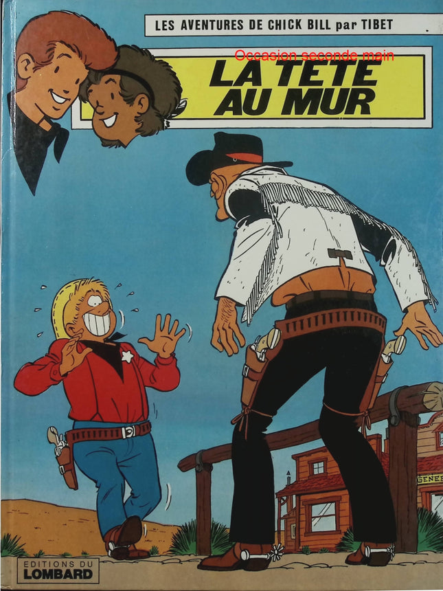 Chick Bill Tome 46 – La Tête au mur – Tibet – BD western humoristique - Livre BD