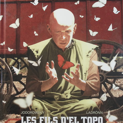 Les Fils d’El Topo Tome 2 – Abel – Alejandro Jodorowsky, José Ladrönn – bande dessinée western fantastique et aventure - Livre BD