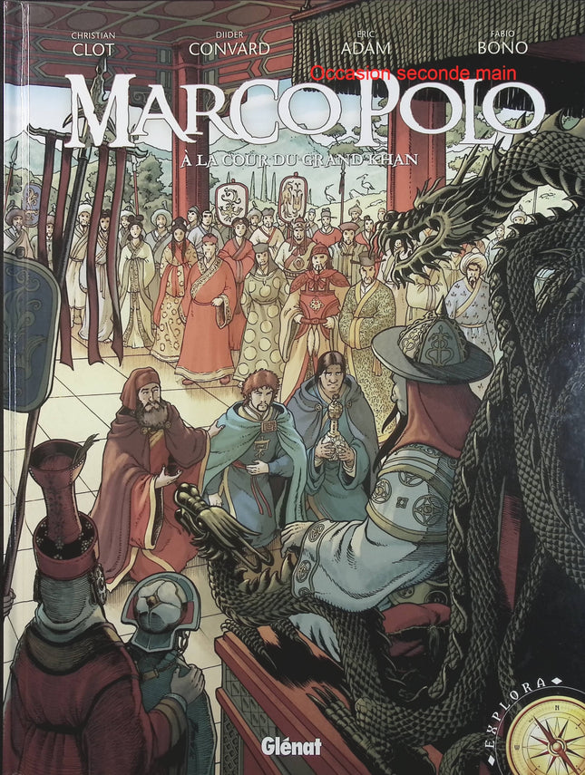 Marco Polo Tome 2 – À la cour du grand Khan – Fabio Bono, Éric Adam, Christian Clot et Didier Convard, BD historique sur les voyages de Marco Polo en Asie - Livre BD