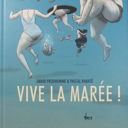 Vive la marée ! – Pascal Rabaté, David Prudhomme – bande dessinée humoristique sur les vacances, la plage et les plaisirs du bord de mer - Livre BD