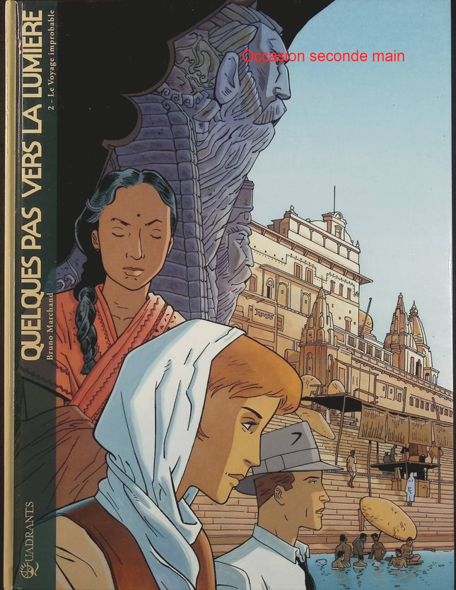 Quelques Pas Vers La Lumière Tome 2 – Le Voyage Improbable – Bruno Marchand – BD fantastique, aventure et quête initiatique - Livre BD