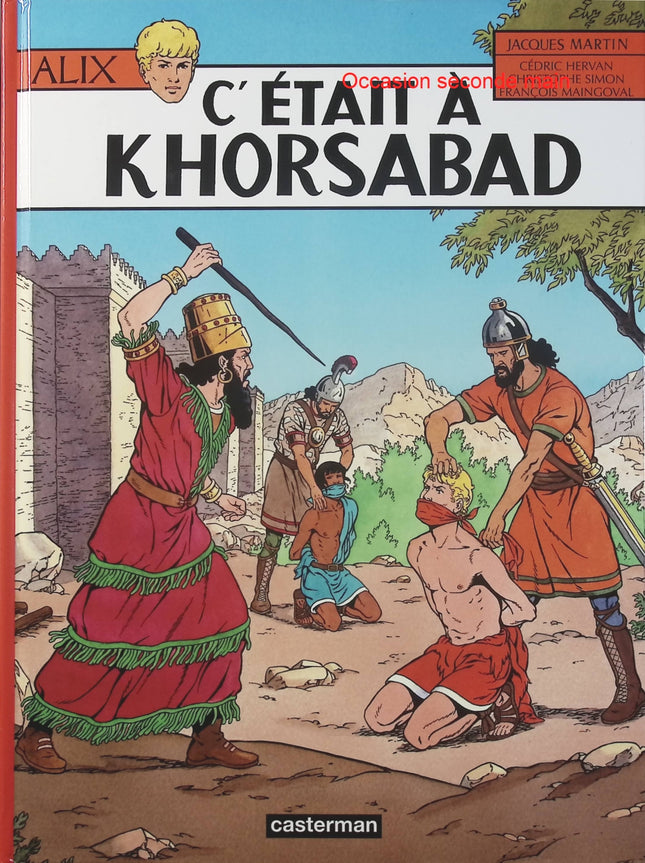 Alix Tome 25 – C’était à Khorsabad – Jacques Martin, Christophe Simon, Cédric Hervan – BD historique, Mésopotamie et aventure - Livre BD