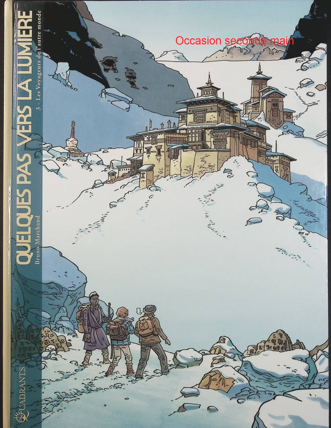 Quelques Pas Vers La Lumière Tome 3 – Les Voyageurs De L’Autre Monde – Bruno Marchand – BD fantastique, aventure et monde parallèle - Livre BD