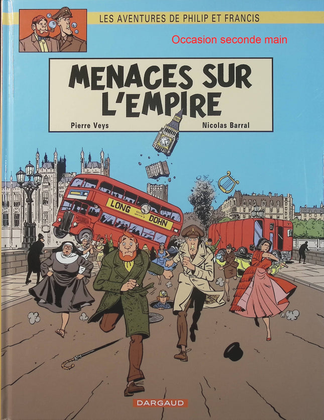 Les Aventures de Philip et Francis Tome 1 Menaces sur l’empire – Pierre Veys, Nicolas Barral – BD humoristique - Livre BD