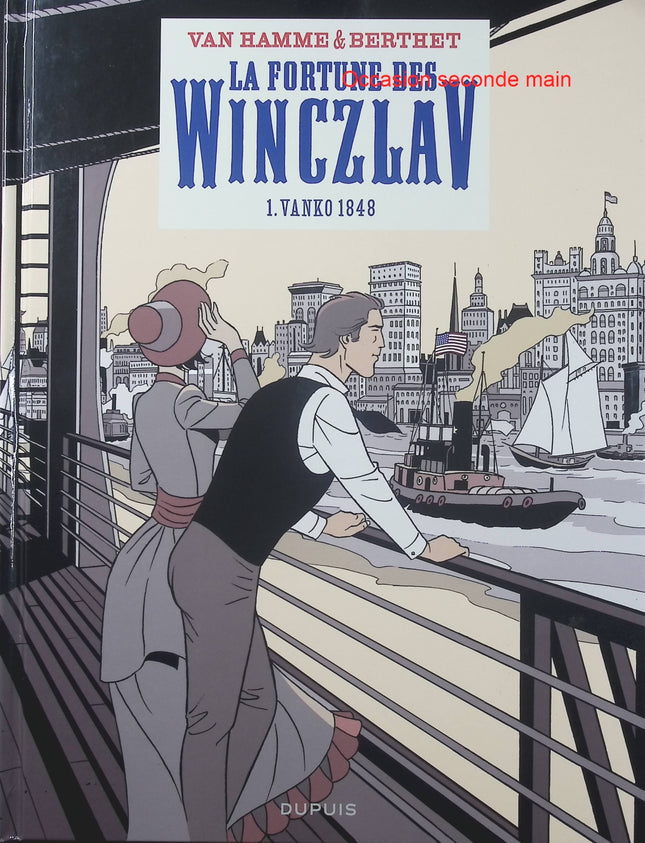 La Fortune des Winczlav Tome 1 – Vanko 1848 – Jean Van Hamme, Philippe Berthet – BD saga familiale, aventure et héritage - Livre BD