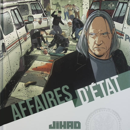 Affaires d'État – Jihad Tome 3 – Philippe Richelle, Alfio Buscaglia – Bande dessinée thriller politique, espionnage, terrorisme et secrets d'État - Livre BD