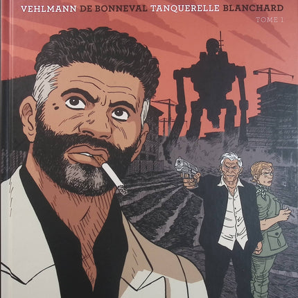 Le Dernier Atlas Tome 1 – Fabien Vehlmann, Gwen de Bonneval, Hervé Tanquerelle, Fred Blanchard – bande dessinée uchronique, science-fiction, polar et robots géants - Livre BD