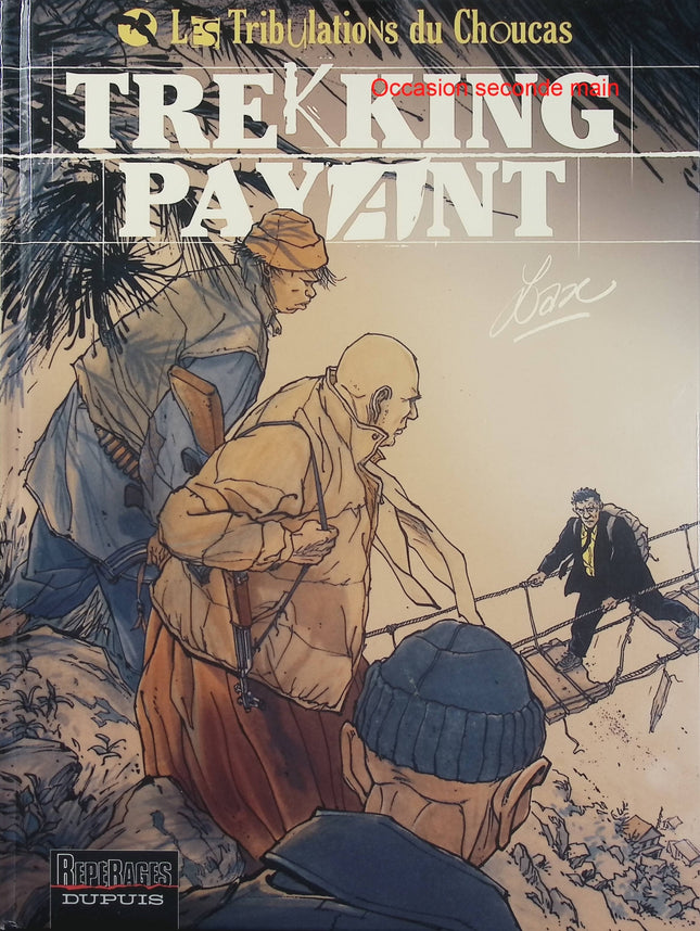 Les Tribulations du Choucas Tome 1 - Trekking payant - BD polar aventure de Lax - Livre BD
