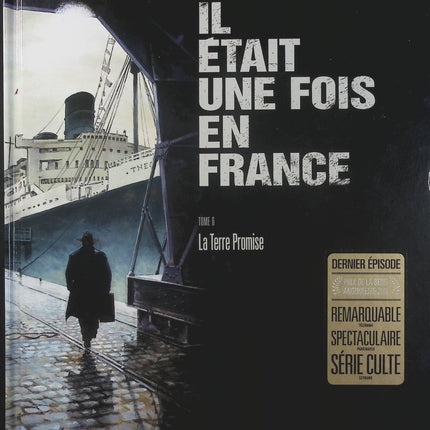Il était une fois en France Tome 6 – La Terre promise – Fabien Nury et Sylvain Vallée, BD historique sur Joseph Joanovici et la France d’après-guerre - Livre BD