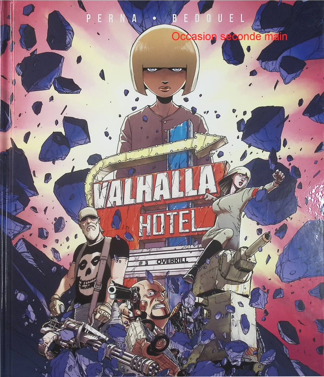 Valhalla Hotel Tome 3 – Overkill – Patrice Perna, Fabien Bedouel – bande dessinée polar, action, humour noir et aventure déjantée - Livre BD