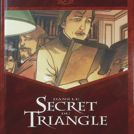 Dans le Secret du Triangle – Le Triangle Secret – Didier Convard et Luc Révillon – Ouvrage complémentaire sur les mystères, les énigmes et les secrets de la célèbre saga BD - Livre BD