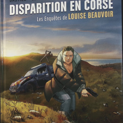 Louise Beauvoir – Disparition en Corse Tome 1 – Jacques Bastier, Bruno Lecigne, Toni Cittadini – BD polar et enquête - Livre BD