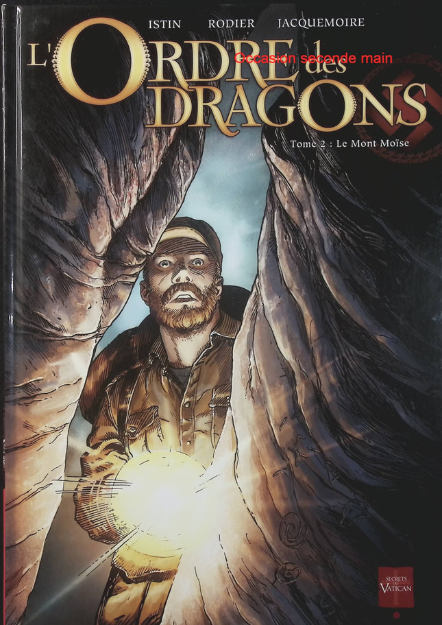 L’Ordre des Dragons Tome 2 – Le Mont Moïse – Jean-Luc Istin, Denis Rodier – bande dessinée historique et fantastique, Seconde Guerre mondiale et ésotérisme - Livre BD