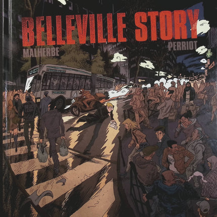 Belleville Story – Intégrale – Arnaud Malherbe, Vincent Perriot – bande dessinée polar, thriller urbain et aventure à Paris - Livre BD