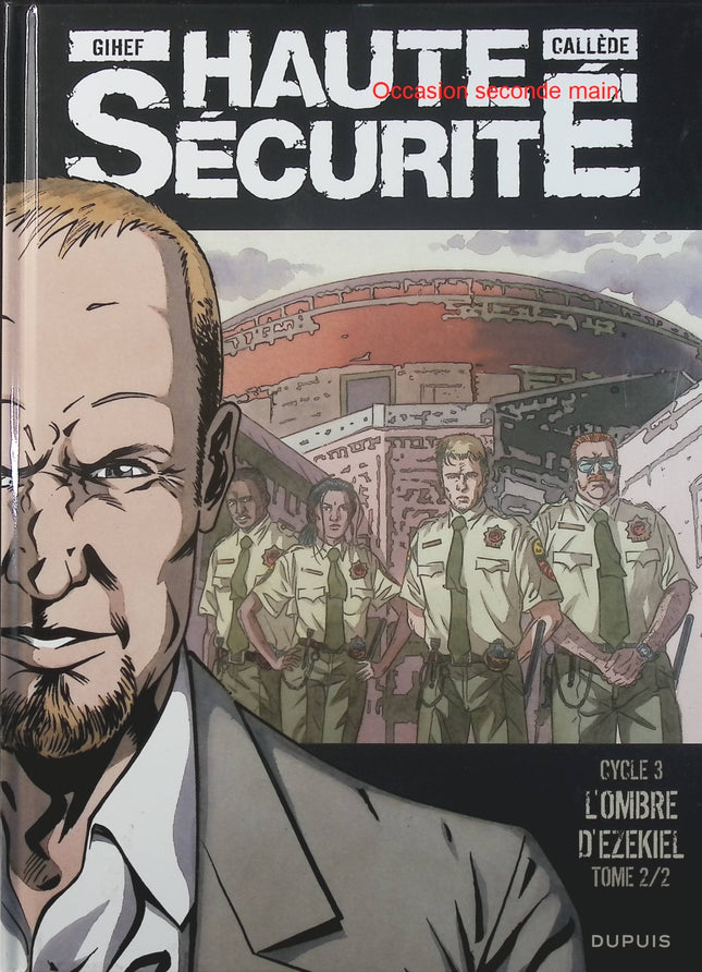 Haute Sécurité Tome 6 – L’Ombre d’Ezekiel Tome 2/2 – Callède, Gihef – BD thriller carcéral et suspense - Livre BD