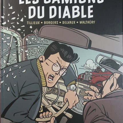 Marc Jaguar Tome 2 – Les Camions du diable – Tillieux, Borgers, Jean-Luc Delvaux et Walthéry, BD policière et aventure automobile - Livre BD