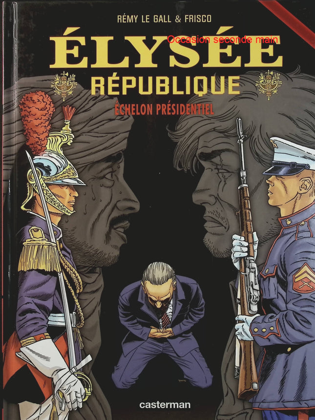 Elysée République Tome 3 – Echelon Présidentiel – Frisco, Rémy Le Gall – BD politique, thriller et secrets du pouvoir - Livre BD