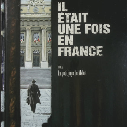 Il était une fois en France Tome 5 – Le Petit Juge de Melun – Fabien Nury et Sylvain Vallée, BD historique sur l’après-guerre et le destin de Joseph Joanovici - Livre BD