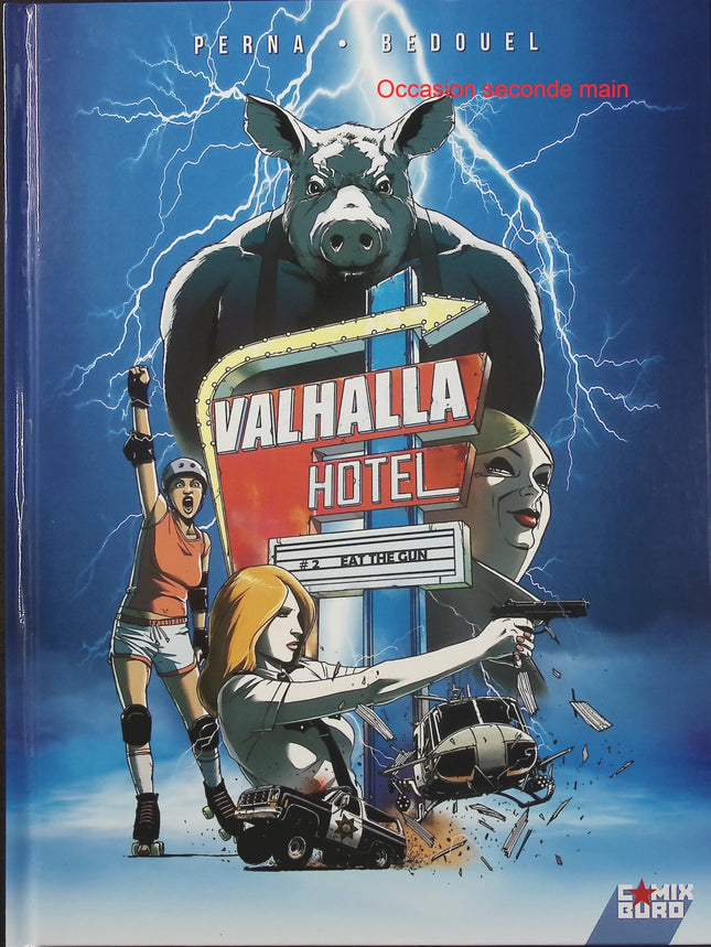 Valhalla Hotel Tome 2 – Eat the gun – Patrice Perna, Fabien Bedouel – bande dessinée polar, thriller fantastique, action et humour noir - Livre BD