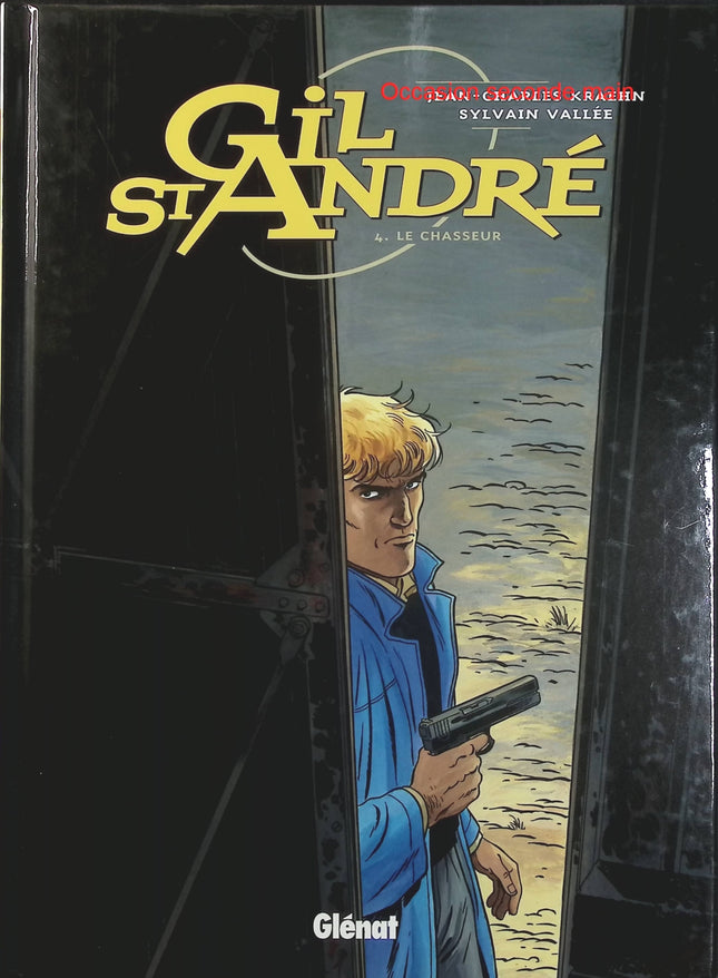 Gil Saint-André Tome 4 – Le Chasseur – Jean-Charles Kraehn, Sylvain Vallée – BD polar, enquête et thriller - Livre BD