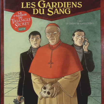 Les Gardiens du Sang Tome 1 Le Crâne de Cagliostro – Didier Convard et Denis Falque – BD ésotérique, mystères historiques et secrets occultes - Livre BD