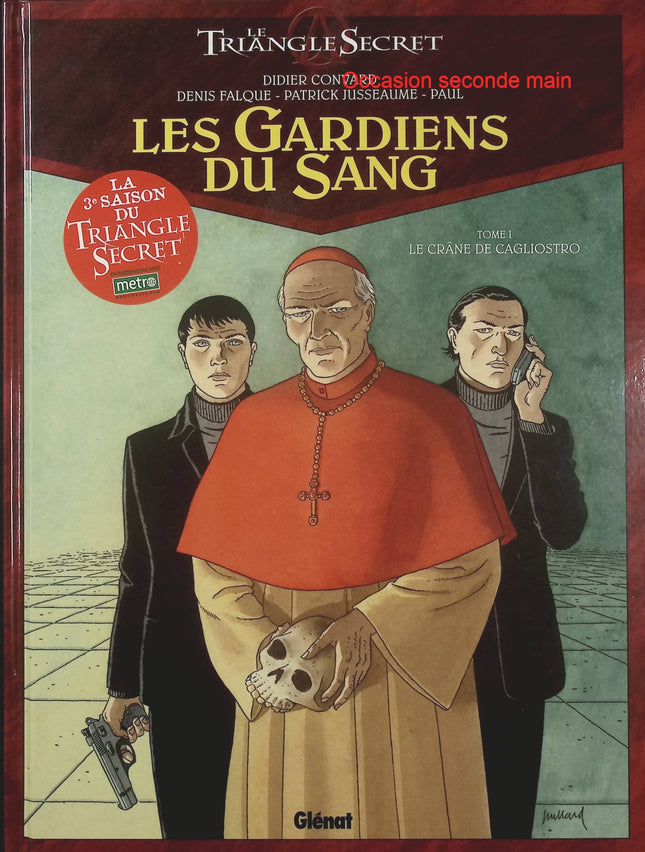 Les Gardiens du Sang Tome 1 Le Crâne de Cagliostro – Didier Convard et Denis Falque – BD ésotérique, mystères historiques et secrets occultes - Livre BD