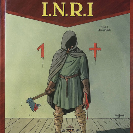 Le Triangle Secret Saison 2 INRI Tome 1 Le Suaire – Didier Convard, Pierre Wachs et Denis Falque, BD ésotérique sur le Saint-Suaire, les Templiers et les mystères du christianisme - Livre BD