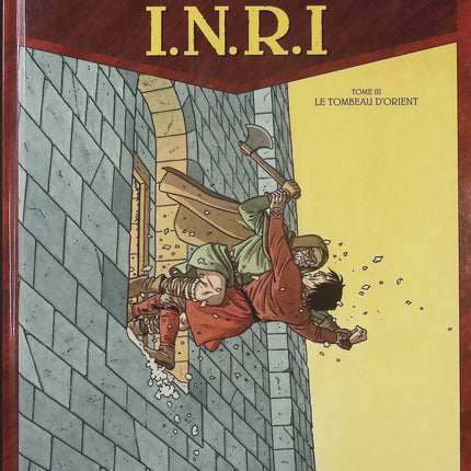 I.N.R.I Tome 3 Le Tombeau d’Orient – Didier Convard, Pierre Wachs et Denis Falque, BD thriller ésotérique sur les Templiers, les mystères de Jérusalem et les secrets du christianisme - Livre BD