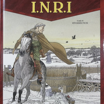 I.N.R.I Tome 4 Résurrection – Didier Convard, Pierre Wachs et Denis Falque, BD thriller ésotérique sur les Templiers, les secrets du christianisme et les mystères de la résurrection - Livre BD