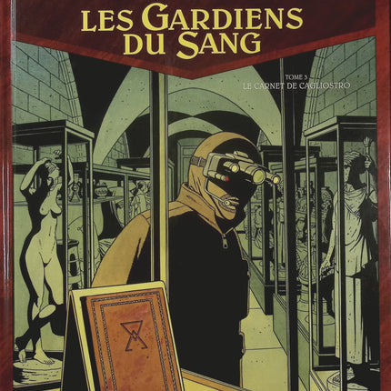 Les Gardiens du Sang Tome 3 Le Carnet de Cagliostro – Didier Convard et Denis Falque, BD thriller ésotérique sur l’alchimie, les sociétés secrètes et les mystères historiques - Livre BD
