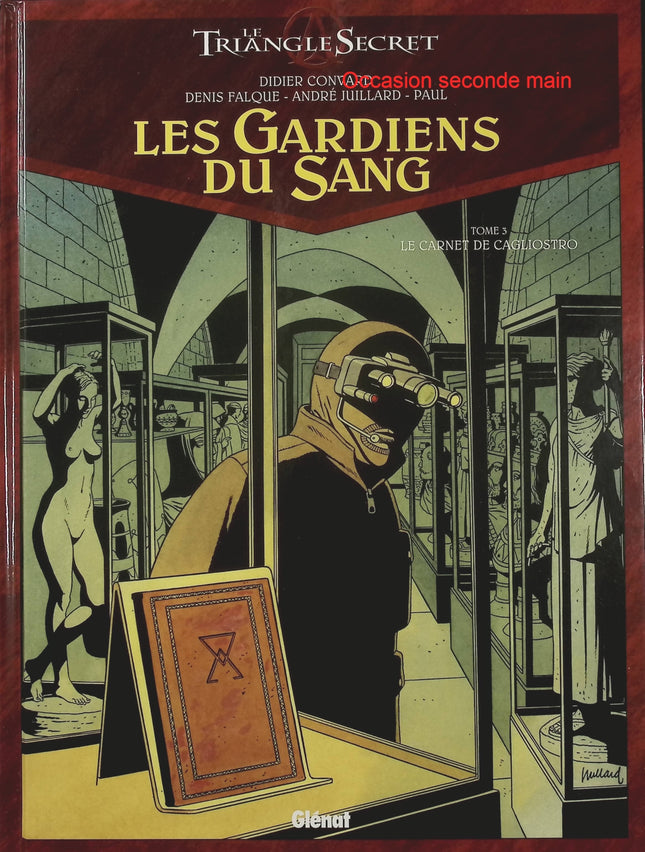 Les Gardiens du Sang Tome 3 Le Carnet de Cagliostro – Didier Convard et Denis Falque, BD thriller ésotérique sur l’alchimie, les sociétés secrètes et les mystères historiques - Livre BD