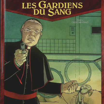 Les Gardiens du Sang Tome 4 Ordo ab chao – Didier Convard et Denis Falque, BD thriller ésotérique sur les sociétés secrètes, les mystères religieux et les conspirations historiques - Livre BD