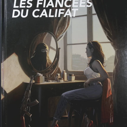 Les Fiancées du califat – Marc Trévidic, Matz et Giuseppe Liotti | BD thriller géopolitique, radicalisation, terrorisme et enquête au cœur du djihadisme - Livre BD