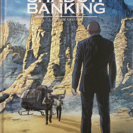 Shadow Banking Tome 3 La Bombe Grecque – Éric Corbeyran, Sylvain Lacaze et Éric Chabbert – BD thriller financier et enquête économique - Livre BD