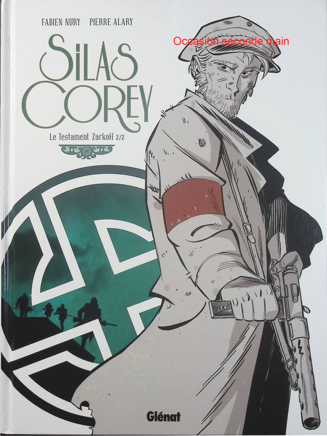 Silas Corey Tome 4 Le Testament Zarkoff 2/2 – Fabien Nury et Pierre Alary – BD d’espionnage, enquête et aventure historique - Livre BD