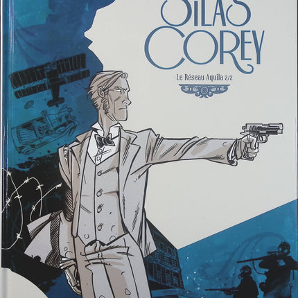 Silas Corey Tome 2 Le Réseau Aquila 2/2 – Fabien Nury et Pierre Alary – BD d’espionnage et d’aventure historique - Livre BD