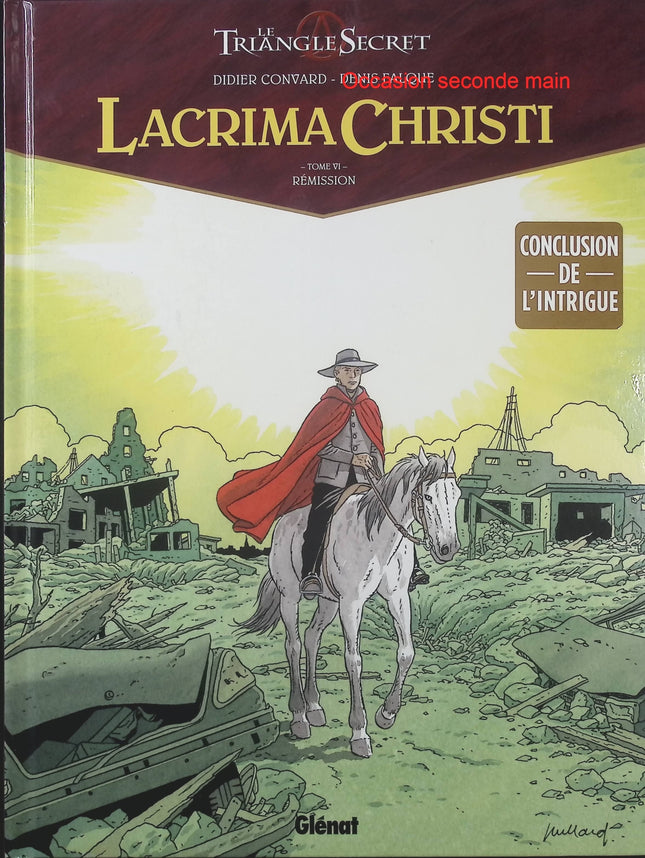 Lacrima Christi Tome 6 – Rémission – Didier Convard et Denis Falque – BD ésotérique, thriller historique et secrets religieux - Livre BD