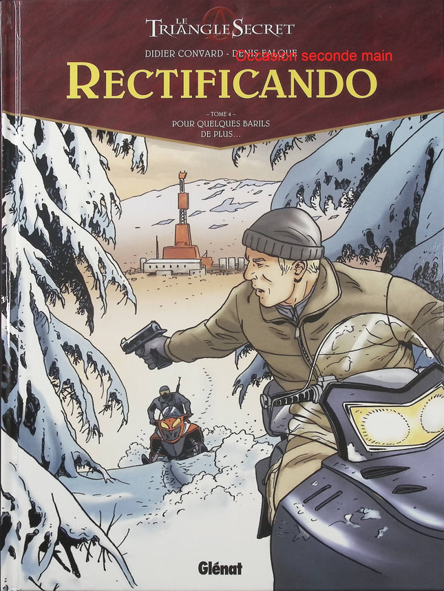 Rectificando Tome 4 – Pour quelques barils de plus… – Didier Convard et Denis Falque – BD d’aventure, suspense et intrigues contemporaines - Livre BD