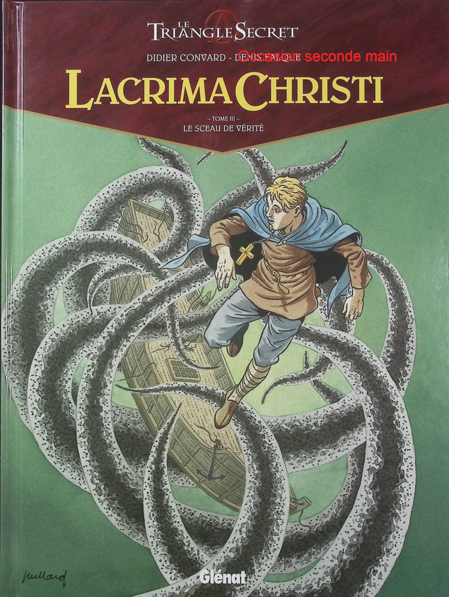 Lacrima Christi Tome 3 – Le Sceau de vérité – Didier Convard et Denis Falque – BD ésotérique, thriller historique et secrets religieux - Livre BD
