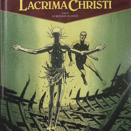 Lacrima Christi Tome 4 – Le Message du passé – Didier Convard et Denis Falque – BD ésotérique, secrets religieux et mystères historiques - Livre BD