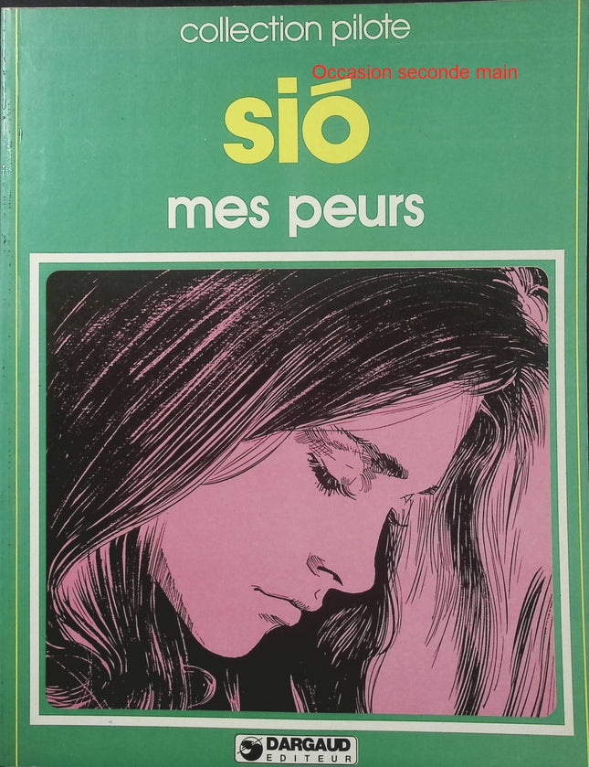 Mes Peurs – Sio – Collection Pilote – BD fantastique et humoristique - Livre BD