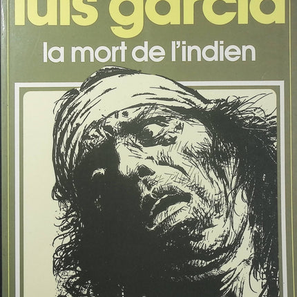 La Mort de l’Indien – Luis García – Collection Pilote – BD fantastique et dramatique - Livre BD