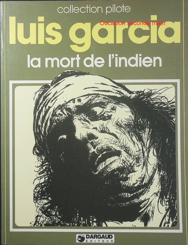 La Mort de l’Indien – Luis García – Collection Pilote – BD fantastique et dramatique - Livre BD