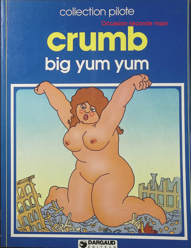 Big Yum Yum – Robert Crumb – Collection Pilote – BD underground et fantastique - Livre BD