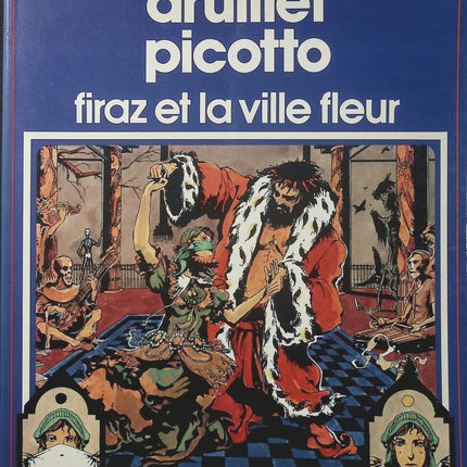 Firaz et la ville fleur – Philippe Druillet, Picotto – Collection Pilote – BD fantastique - Livre BD